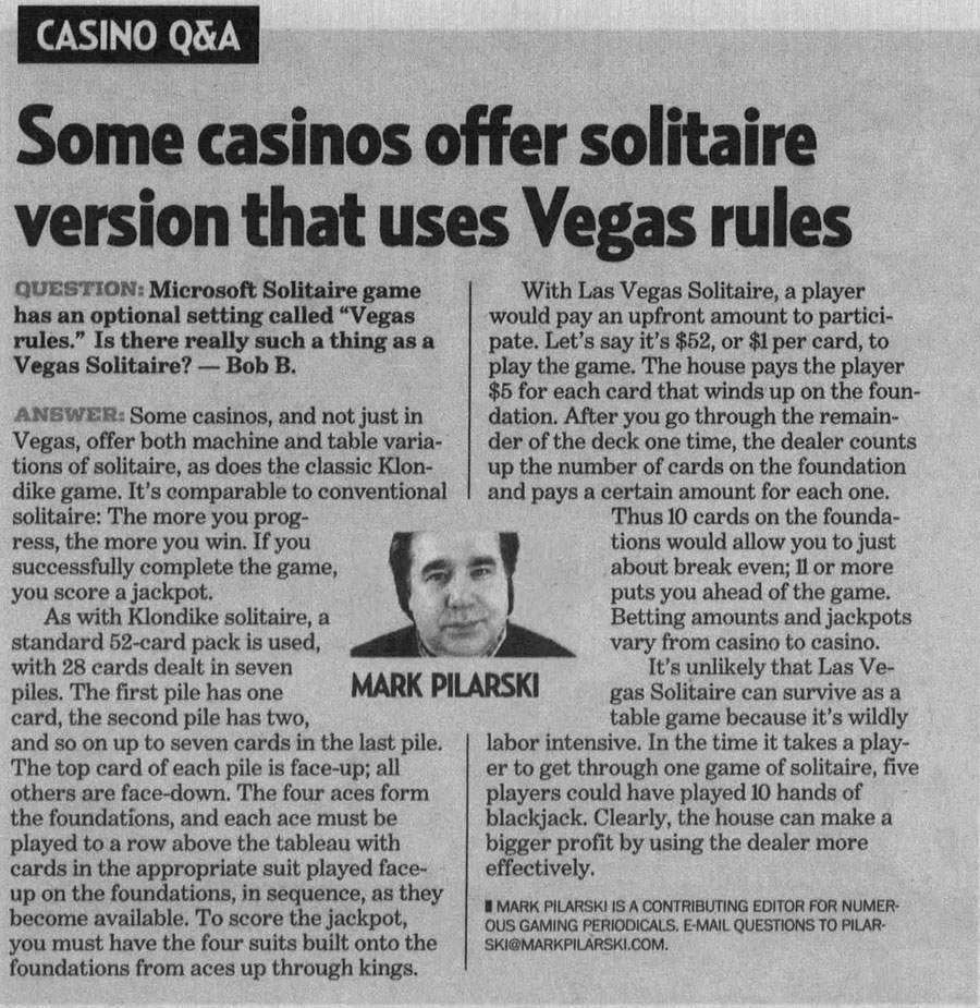 Some Casinos offer a Solitaire version that uses Vegas Rules article about Vegas Solitaire